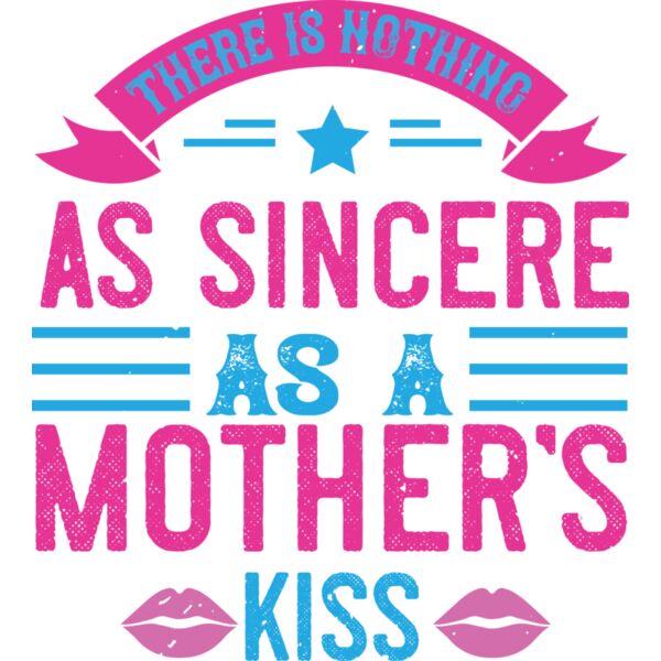 There is nothing as sincere as a mother s kiss 01 Thumbnail